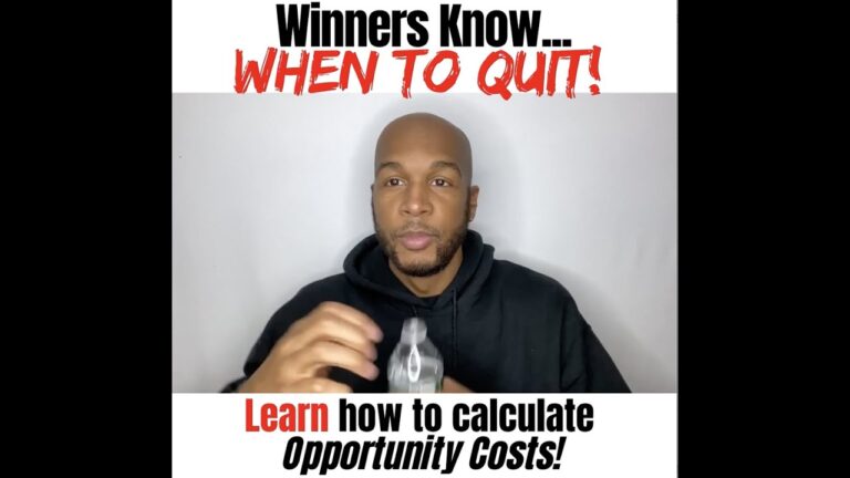 Winners Know When to Quit! – The Power of Knowing Opportunity Costs